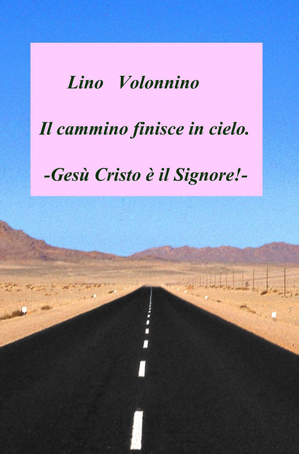 Il cammino finisce in cielo