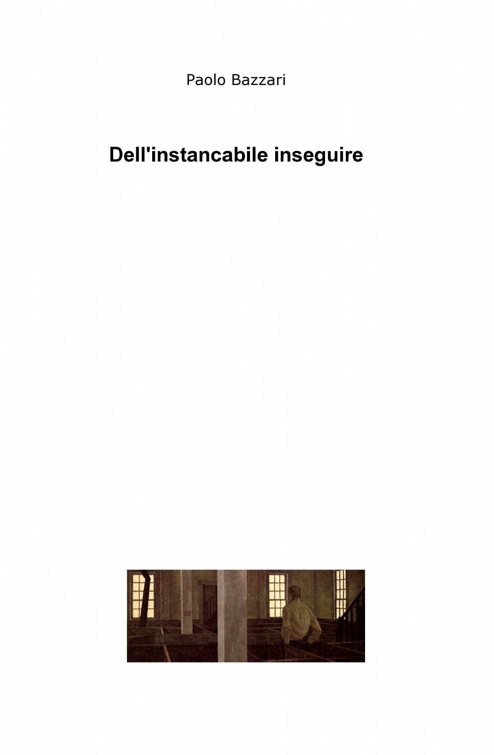 Dell'instancabile inseguire