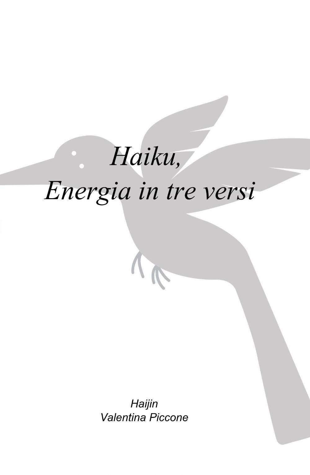 Haiku. Energia in tre versi