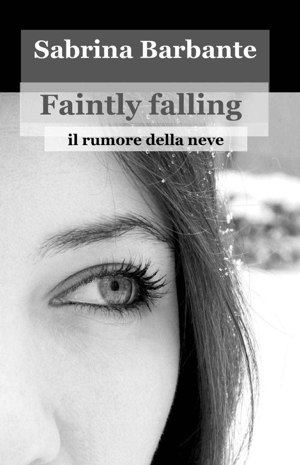 Faintly falling