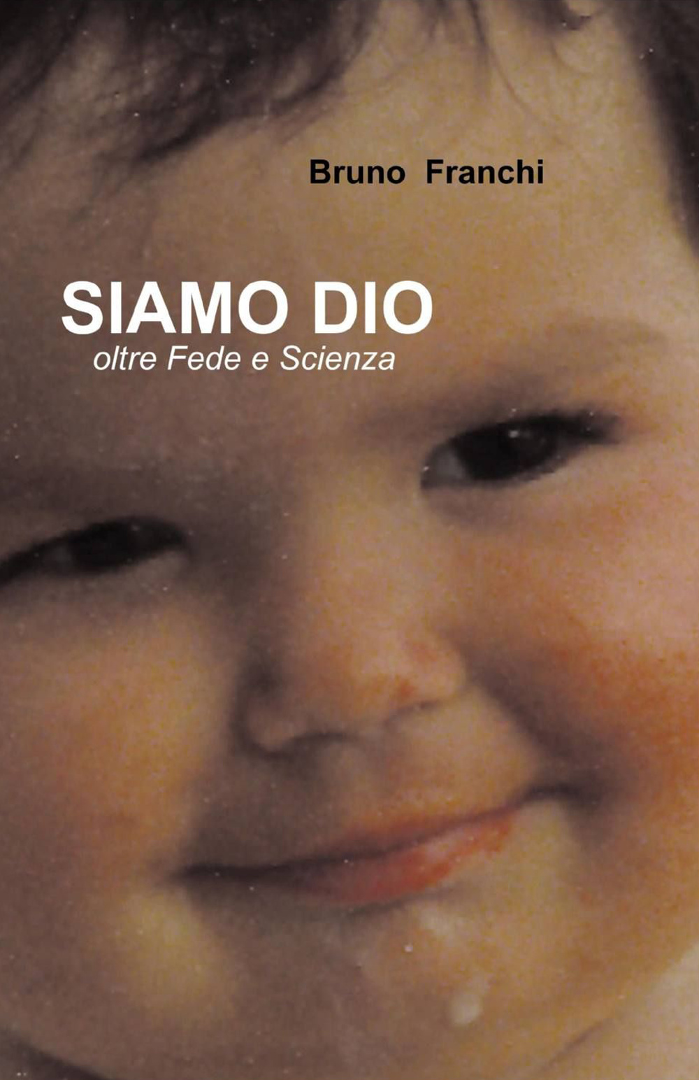 Siamo Dio oltre fede e scienza