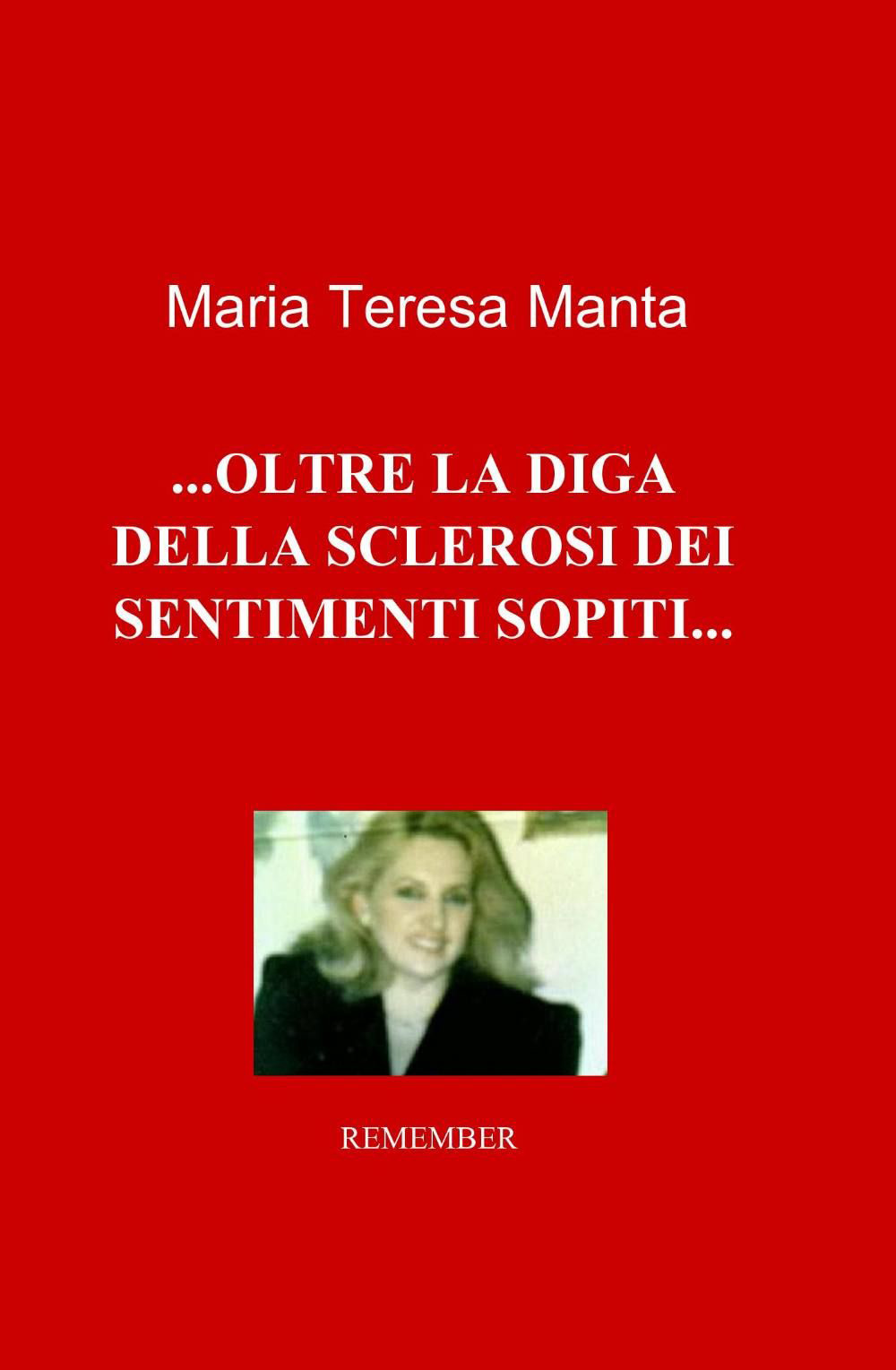 Oltre la diga della sclerosi dei sentimenti sopiti...