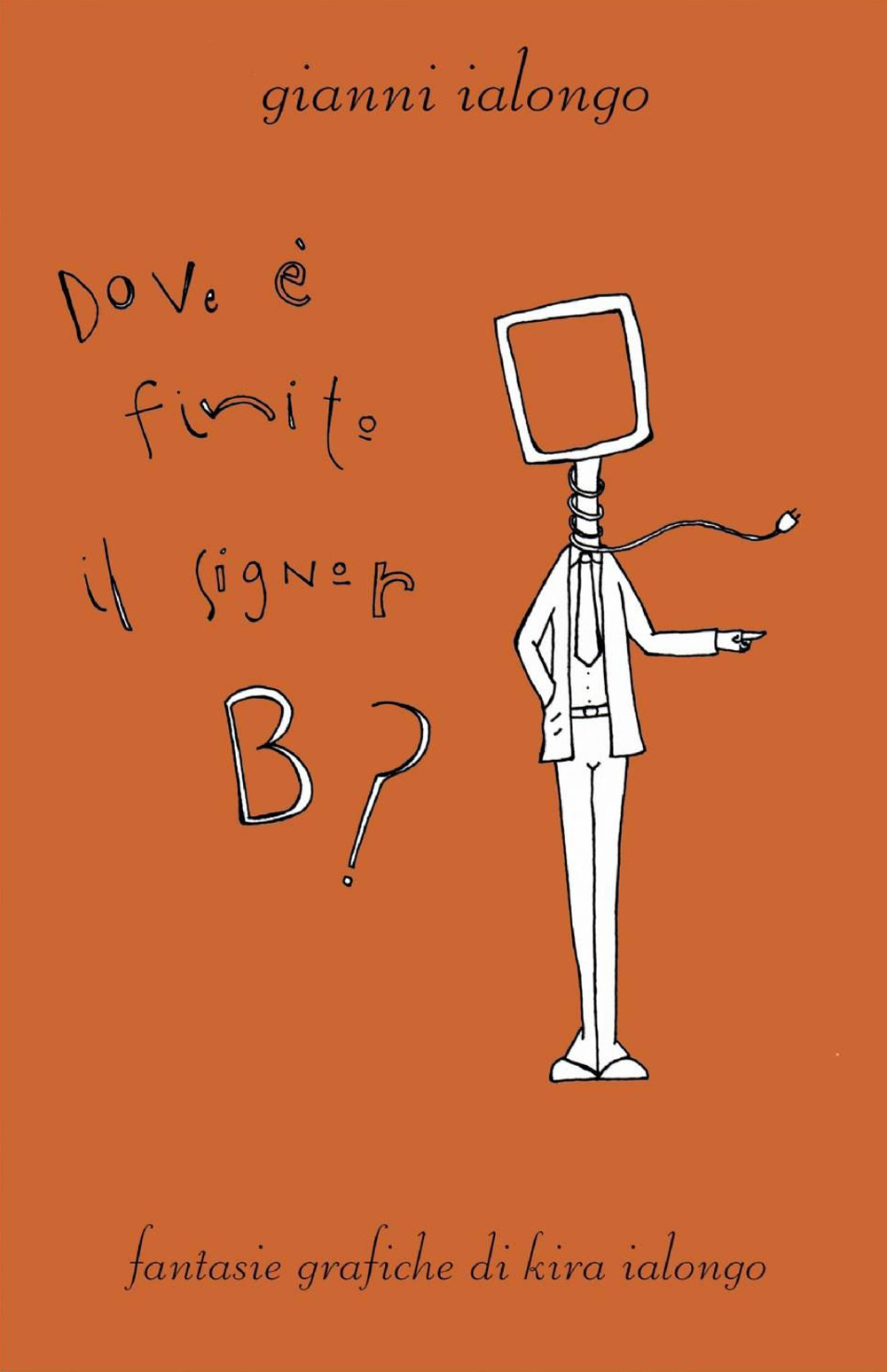 Dove è finito il signor B?