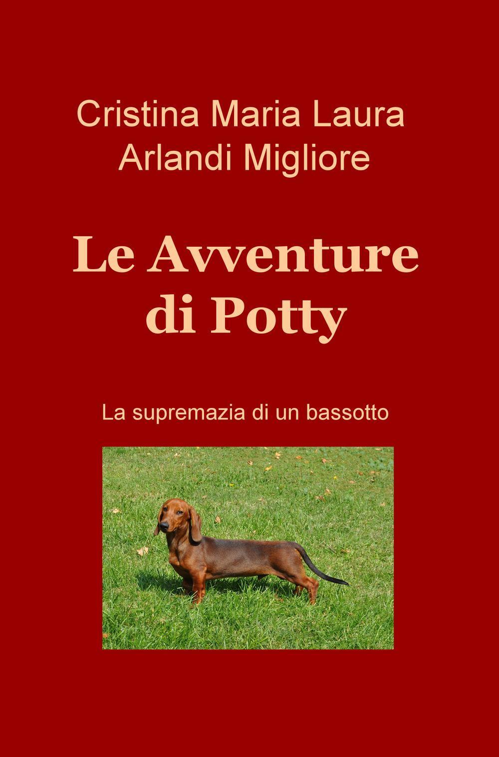 Le avventure di Potty. La supremazia di un bassotto