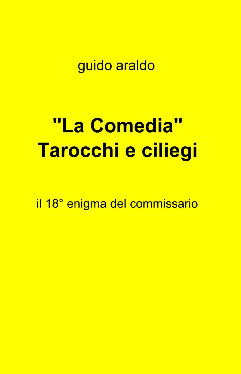 La «Comedia». Tarocchi e ciliegi