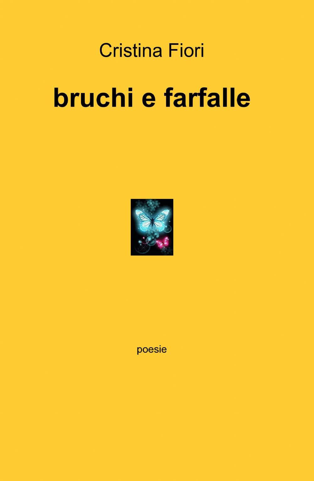Bruchi e farfalle