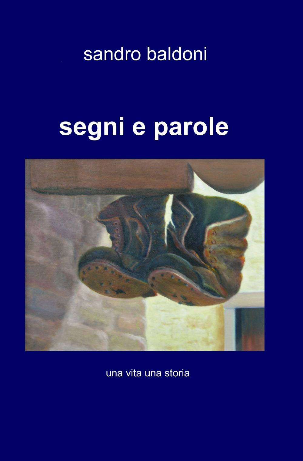 Segni e parole. Una vita una storia