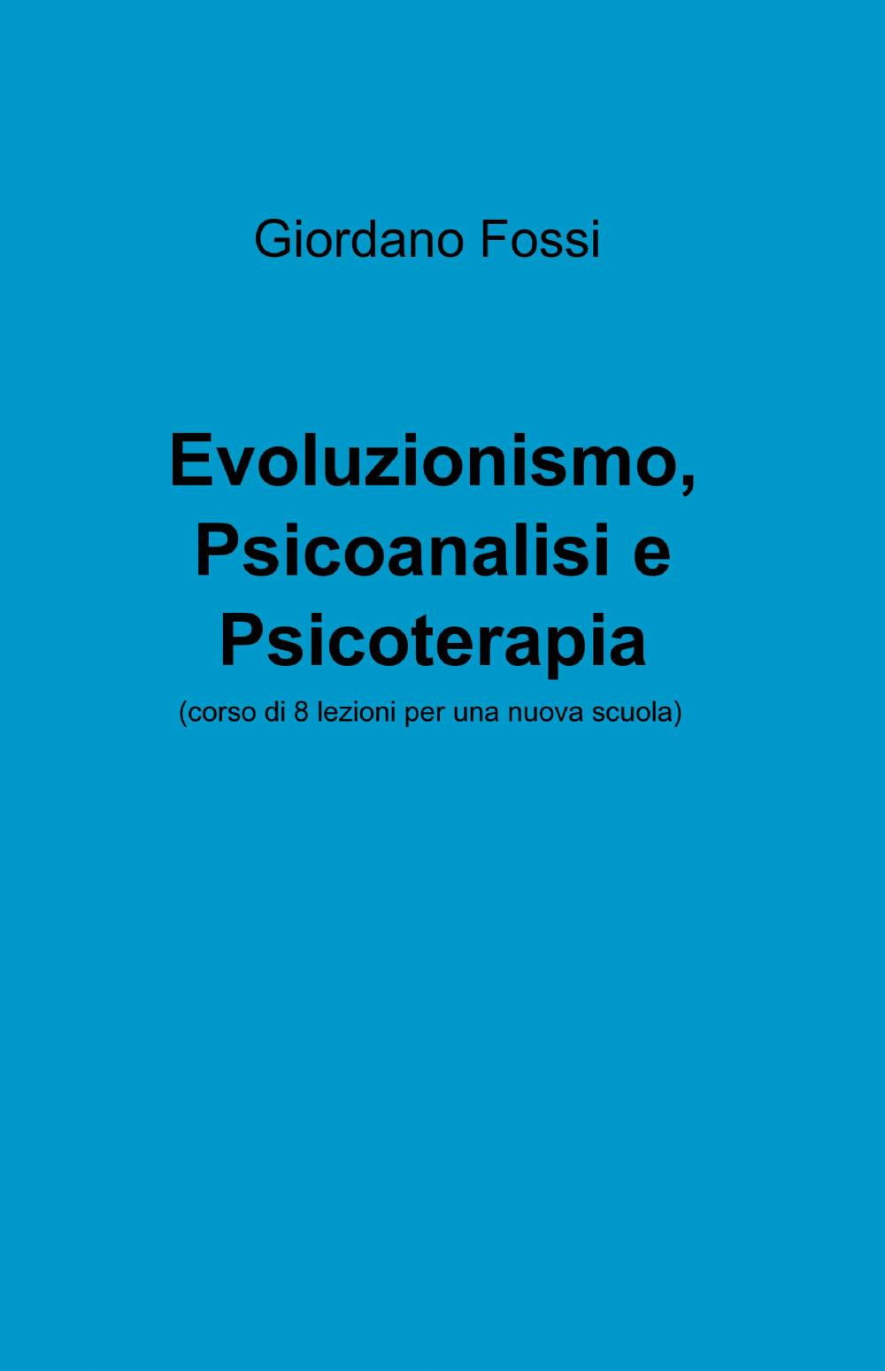 Evoluzionismo, psicoanalisi e psicoterapia