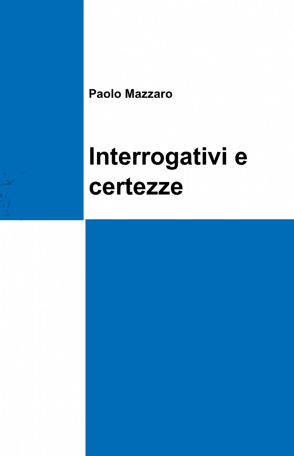 Interrogativi e certezze