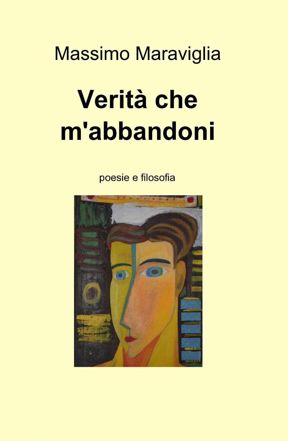 Verità che m'abbandoni