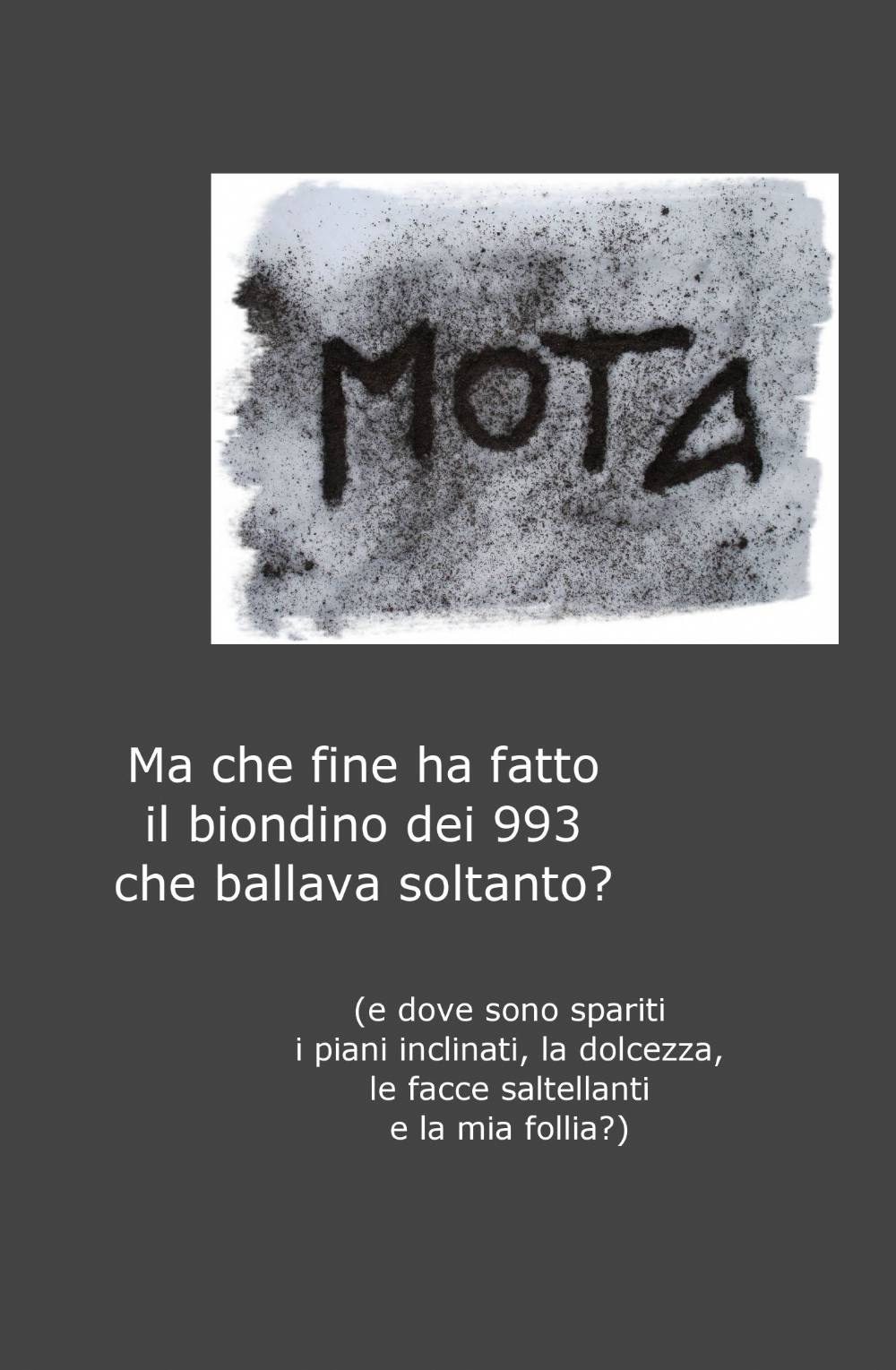 Ma che fine ha fatto il biondino dei 993 che ballava soltanto?