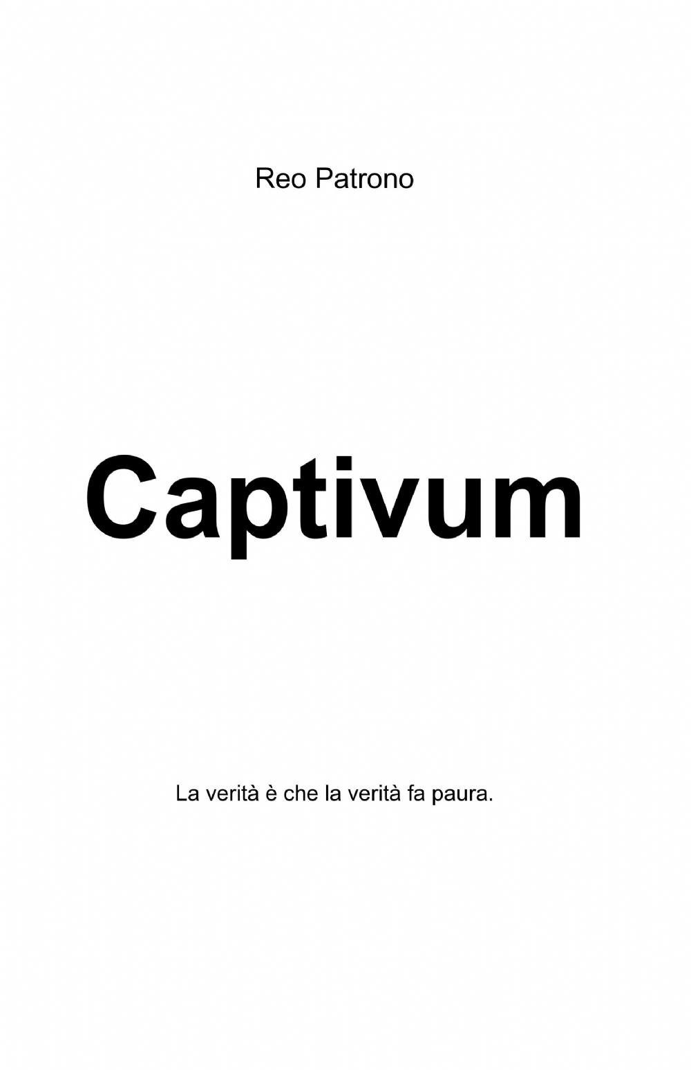 Captivum. La verità è che la verità fa paura