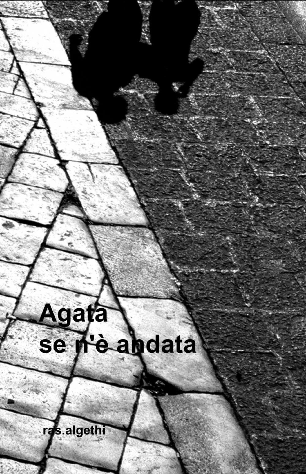 Agata se n'è andata