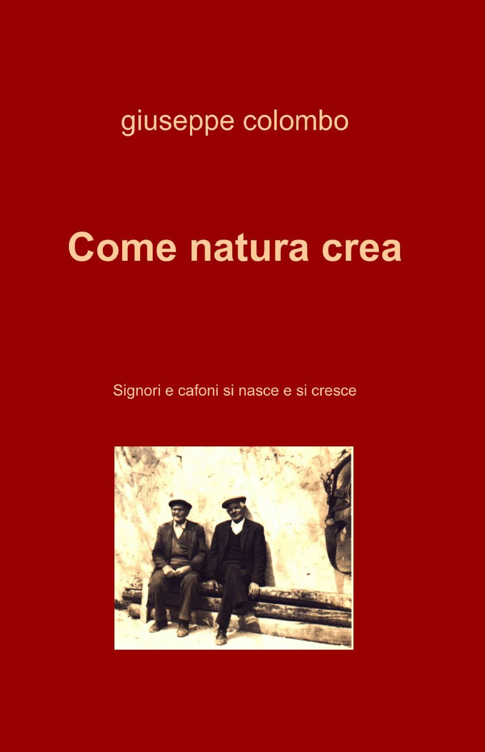 Come natura crea. Signori e cafoni si nasce e si cresce