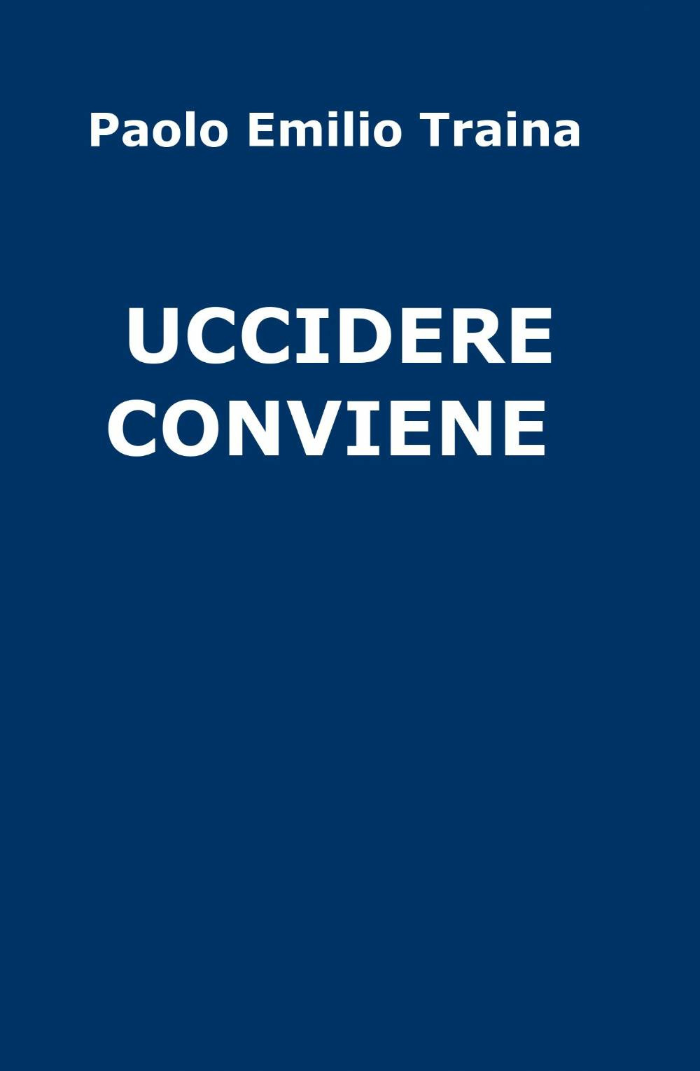 Uccidere conviene