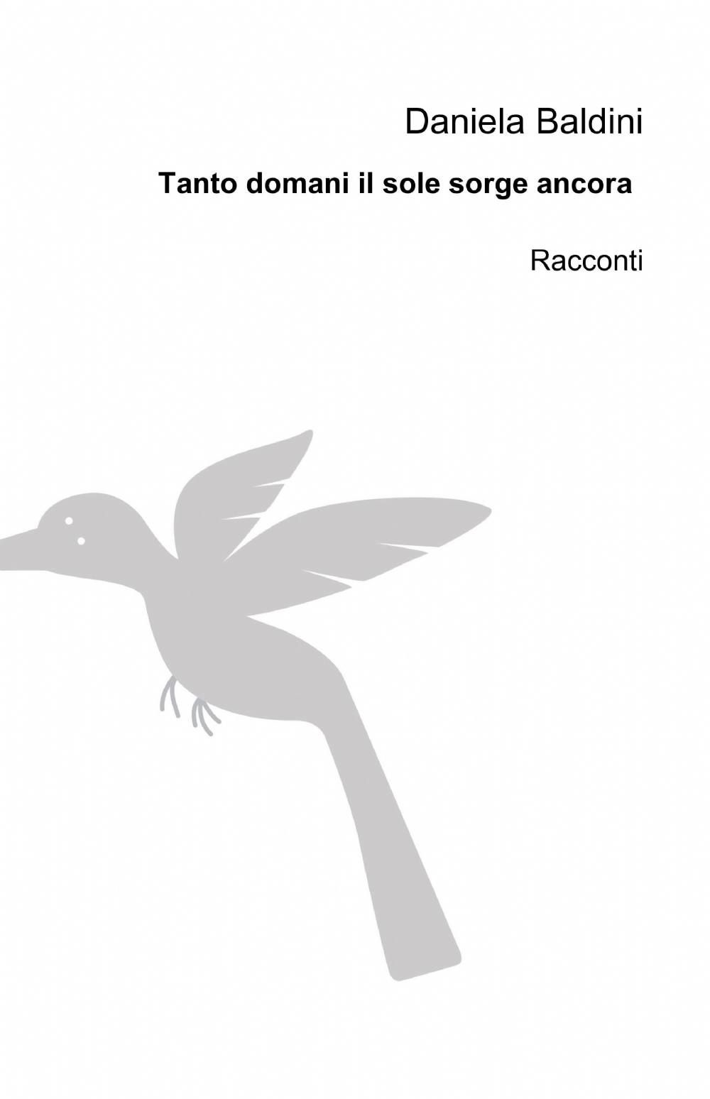 Tanto domani il sole sorge ancora