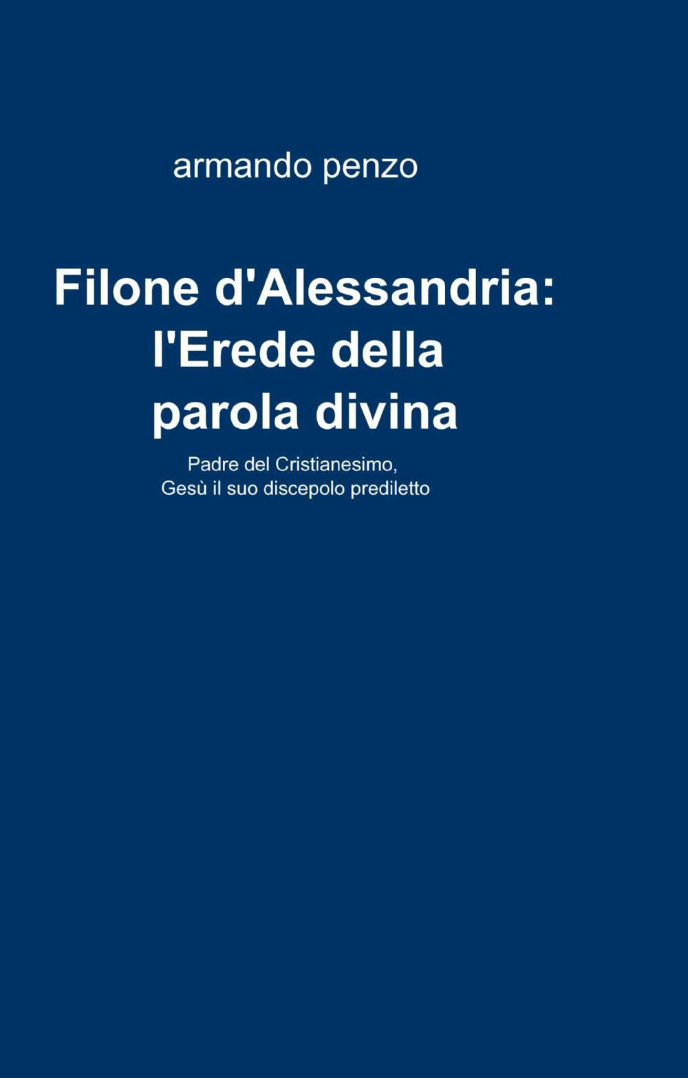 Filone d'Alessandria: l'erede della parola divina