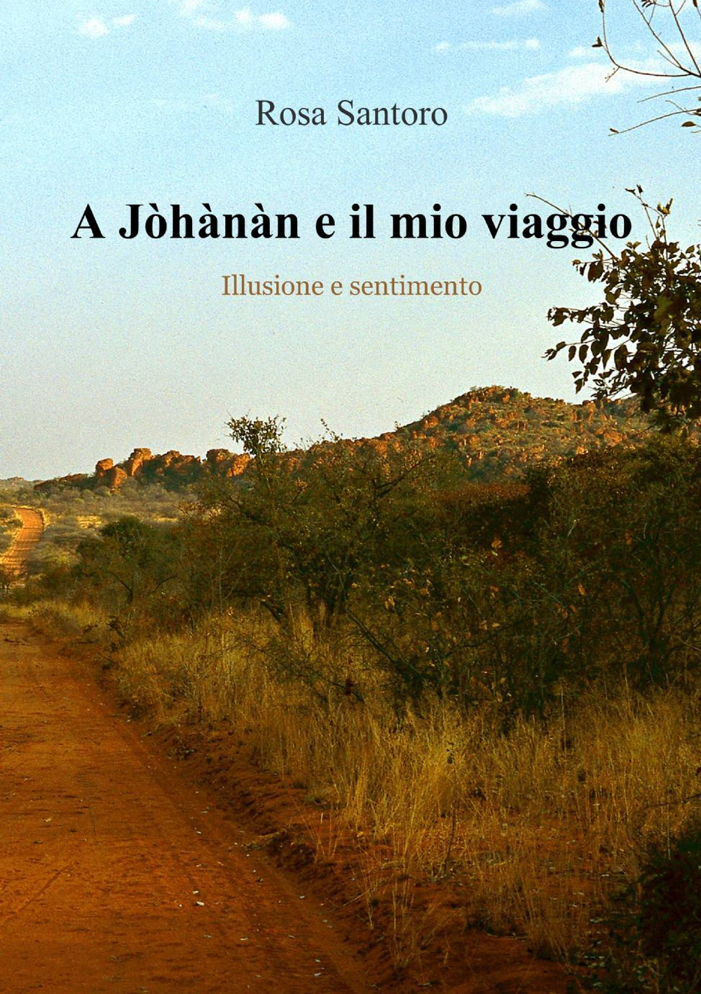A Jòhànàn e il mio viaggio