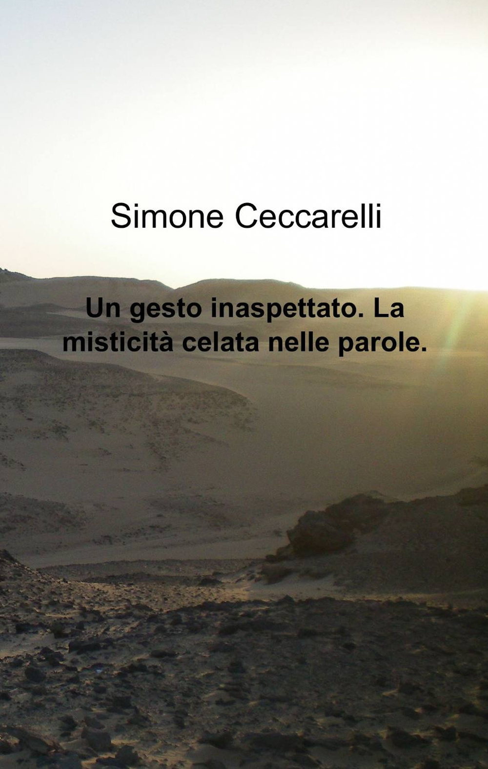 Un gesto inaspettato. La misticità celata nelle parole