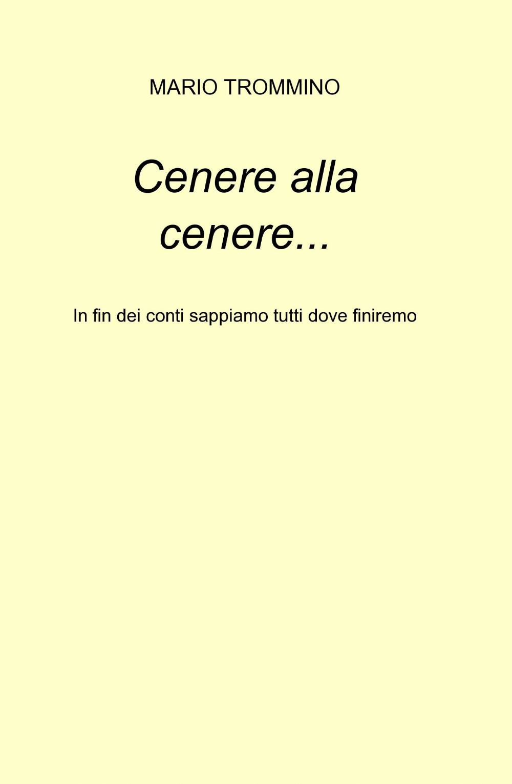 Cenere alla cenere...
