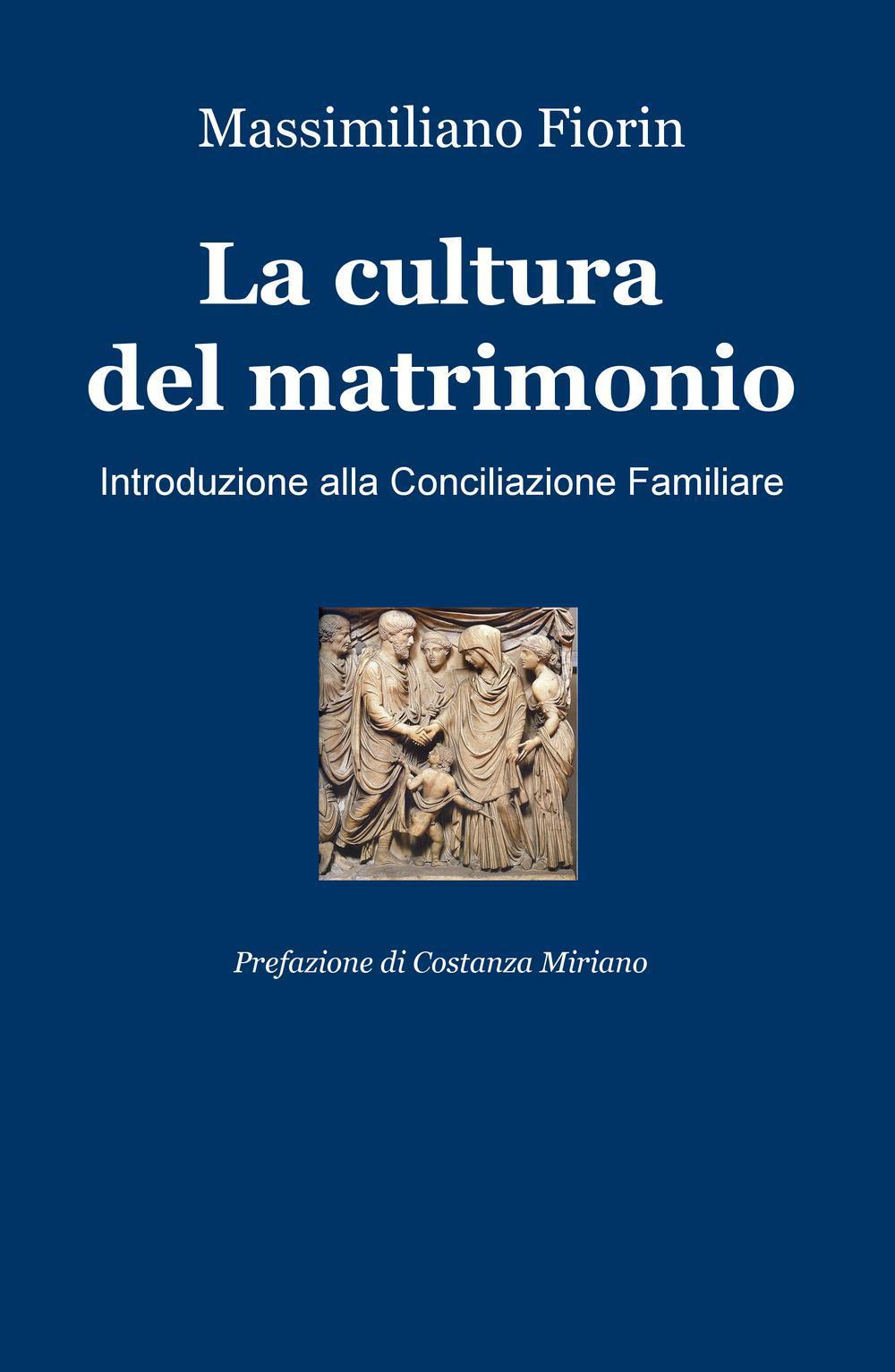 La cultura del matrimonio. Introduzione alla conciliazione familiare