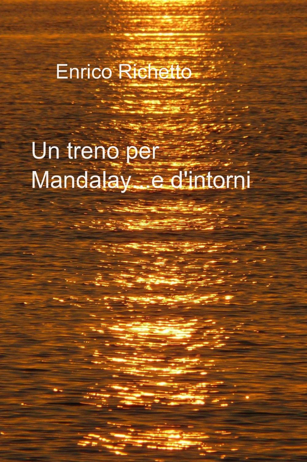 Un treno per Mandalay...