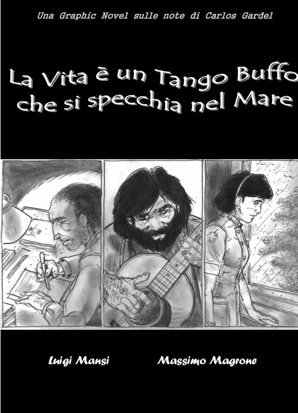 La vita è un tango buffo che si specchia nel mare