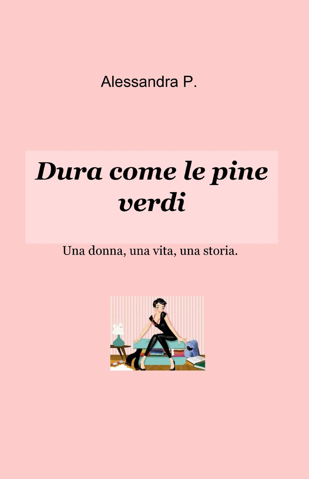 Dura come le pine verdi