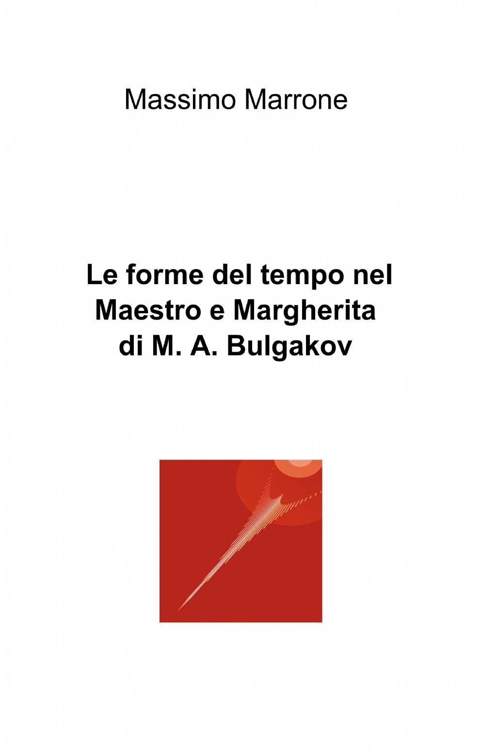 Le forme del tempo nel «Maestro e Margherita» di Bulgakov