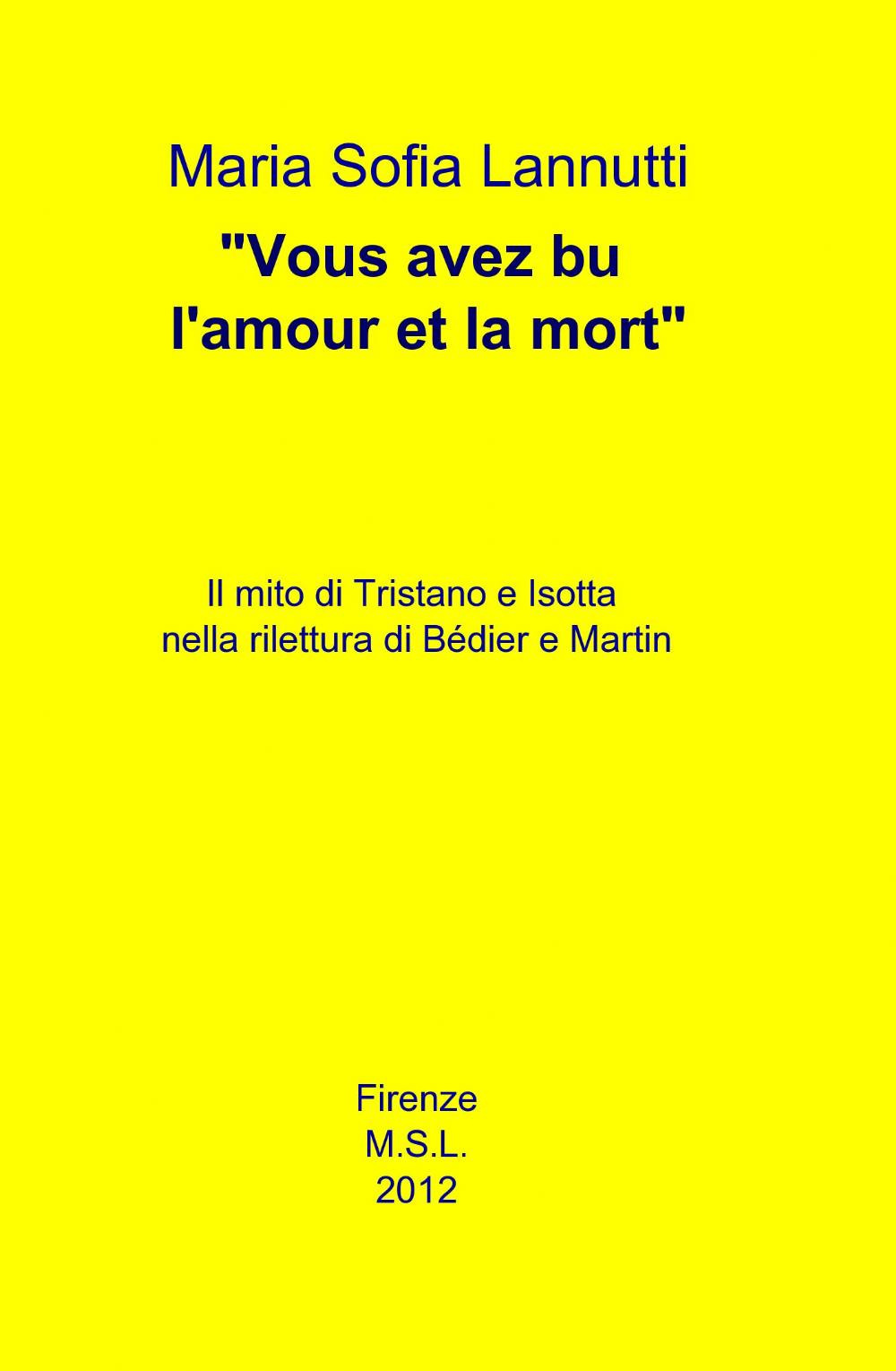 «Vous avez bu l'amour et la mort»