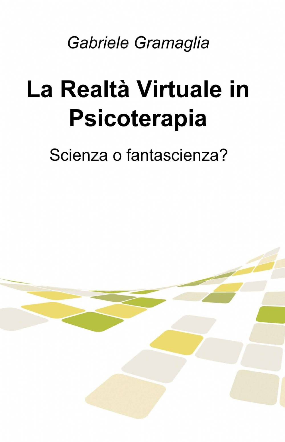 La realtà virtuale in psicoterapia