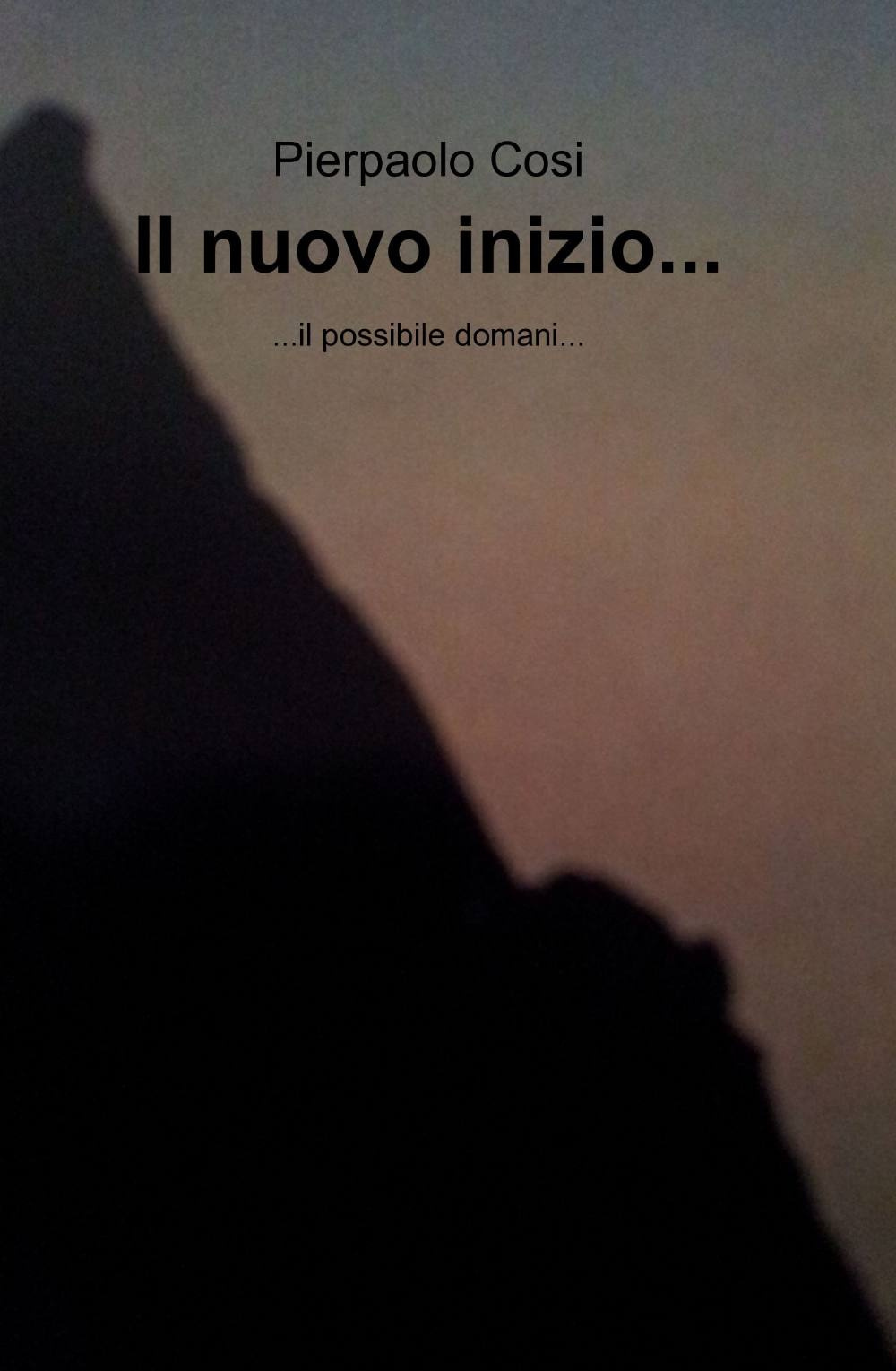 Il nuovo inizio...