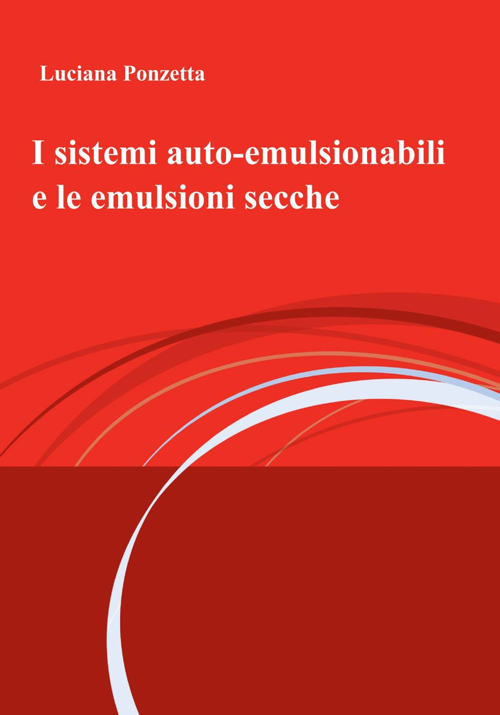 I sistemi auto-emulsionabili e le emulsioni secche