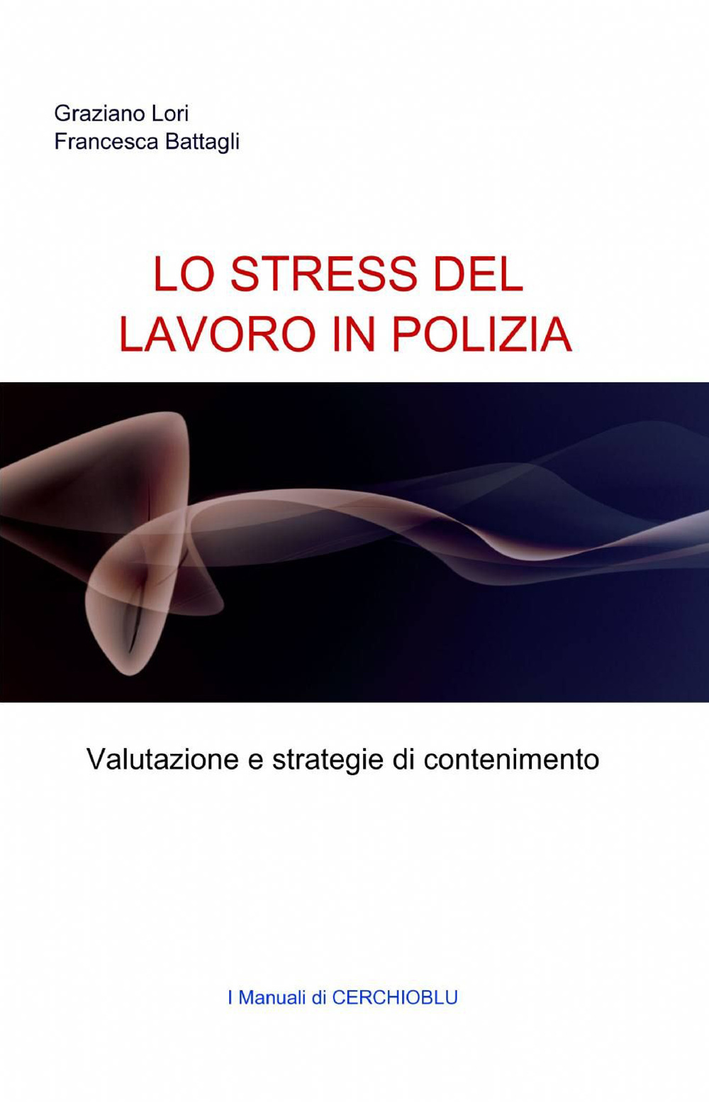 Lo stress del lavoro in polizia