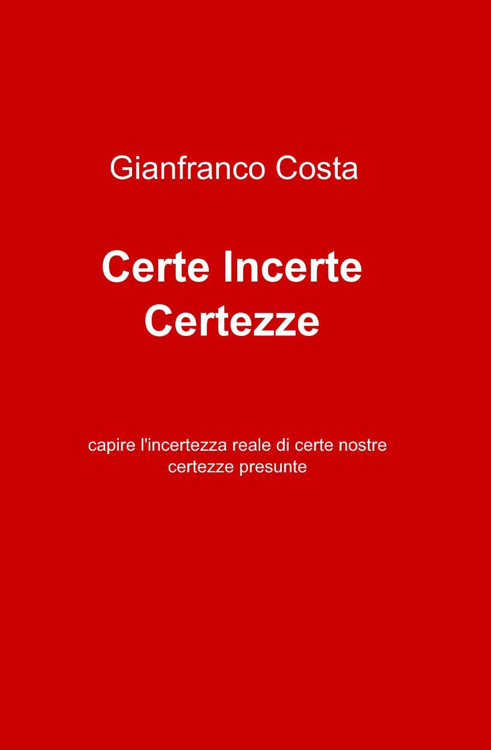Certe incerte certezze