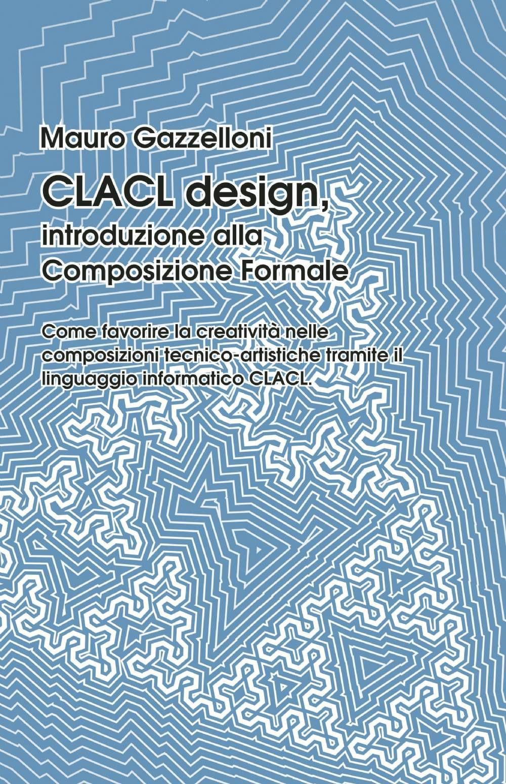 CLACL design. Introduzione alla composizione formale