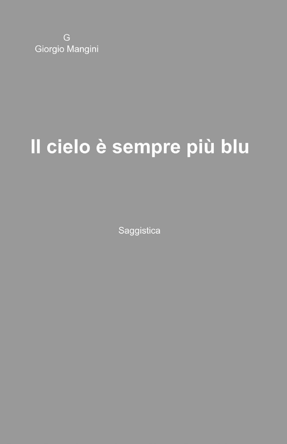 Il cielo è sempre più blu