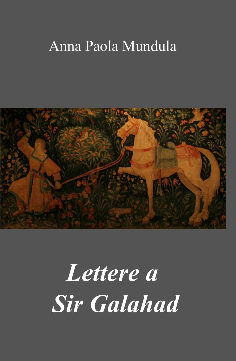 Lettere a sir Galahad