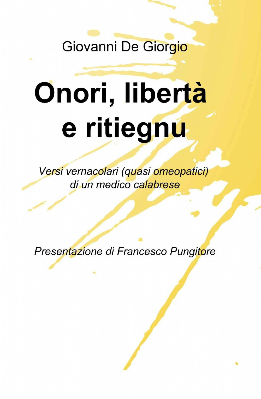 Onori, libertà e ritiegnu