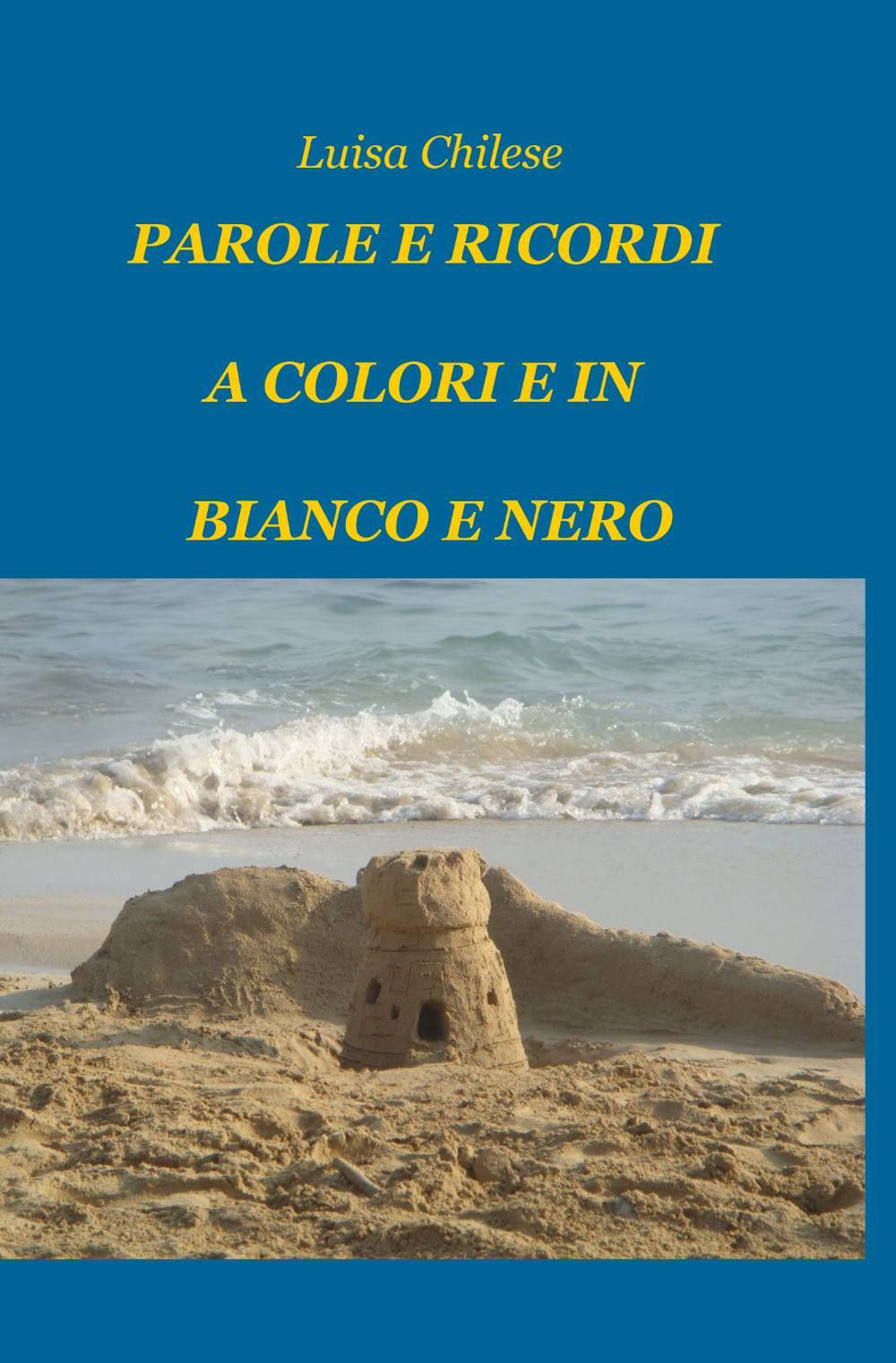 Parole e ricordi a colori e in bianco e nero