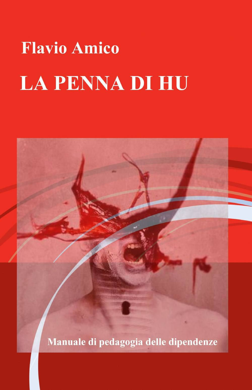 La penna di Hu. Manuale di pedagogia delle dipendenze