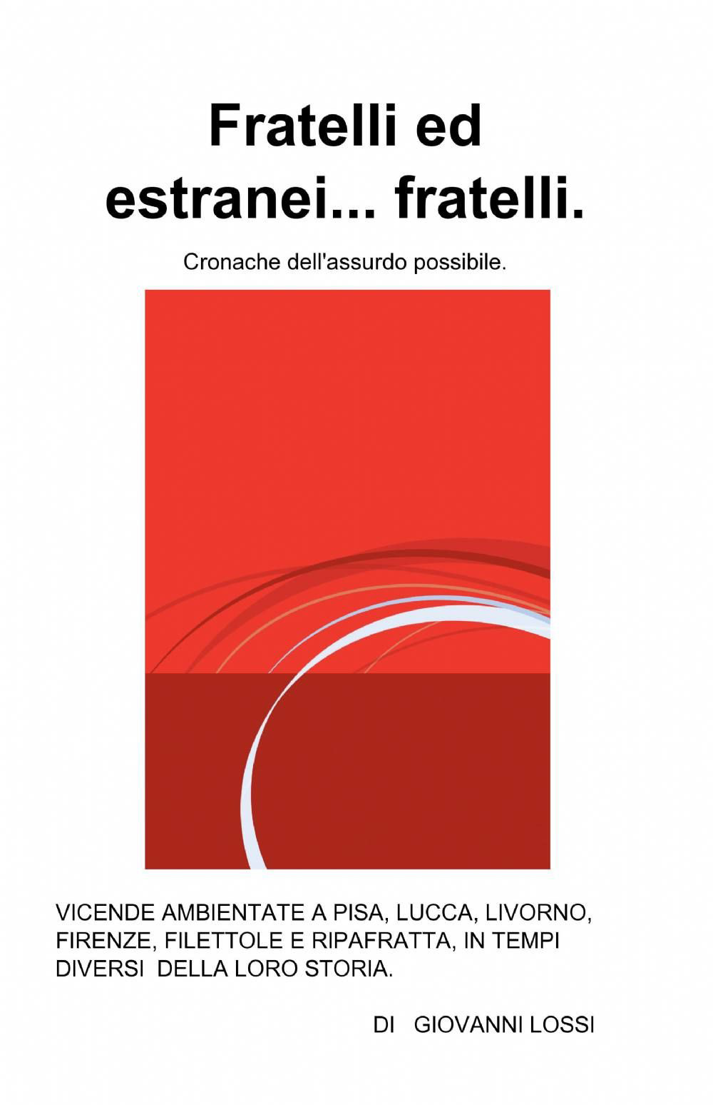 Fratelli ed estranei... fratelli