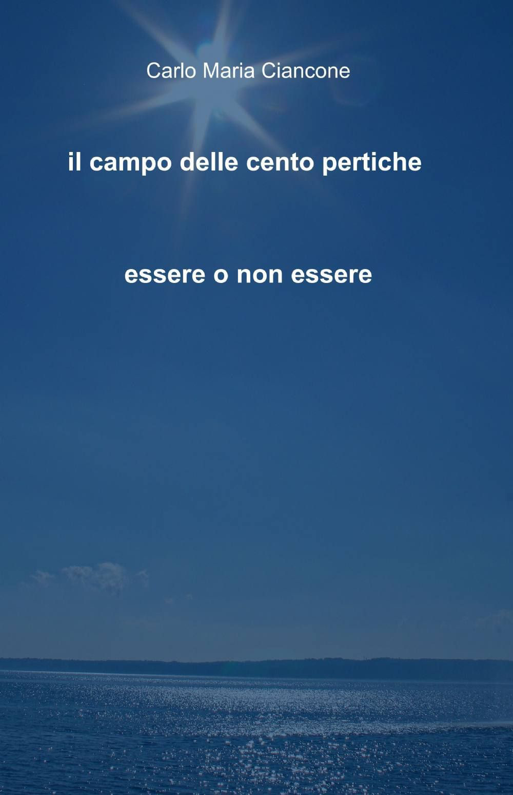 Il campo delle cento pertiche. Essere o non essere