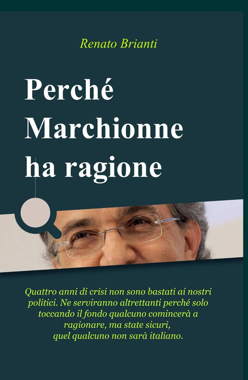 Perché Marchionne ha ragione
