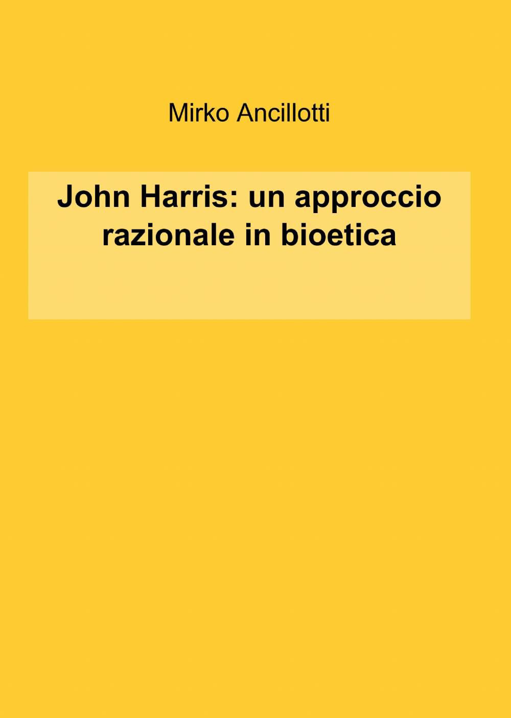 John Harris: un approccio razionale in bioetica