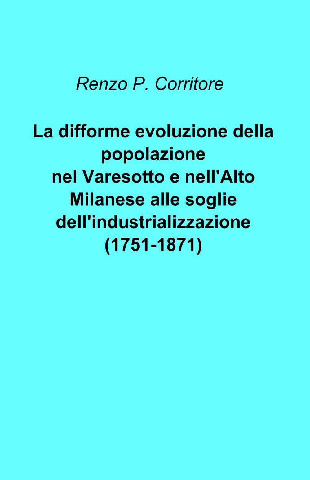 La difforme evoluzione della popolazione nel Varesotto e nell'alto Milanese alle soglie dell'industrializzazione (1751-1871)