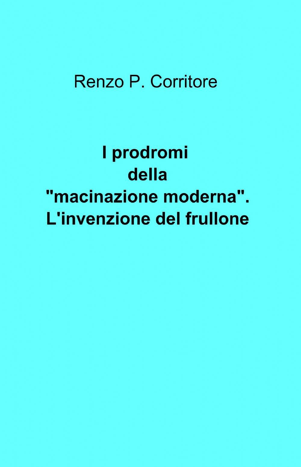 I prodromi della «macinazione moderna»