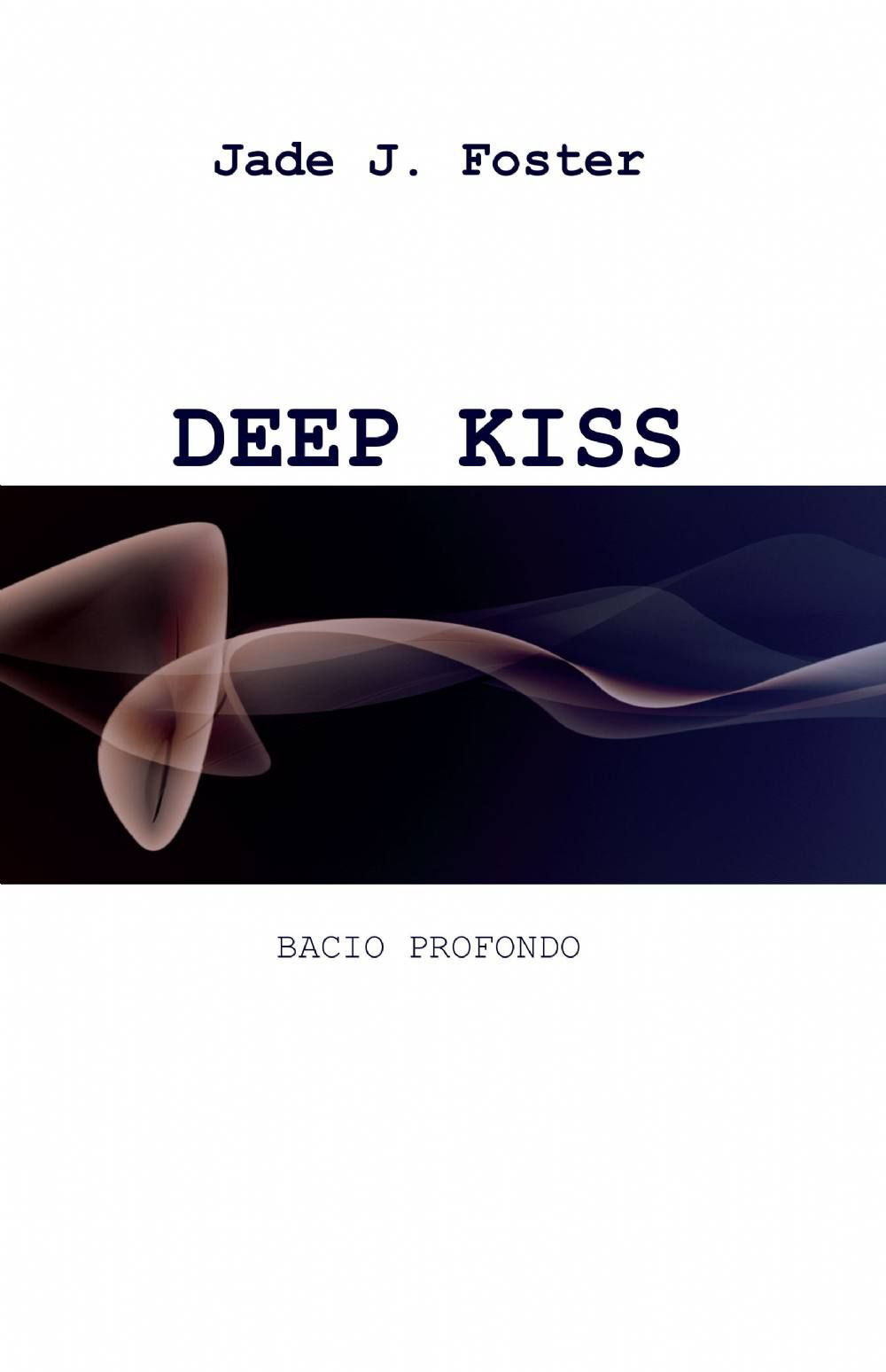 Deep kiss
