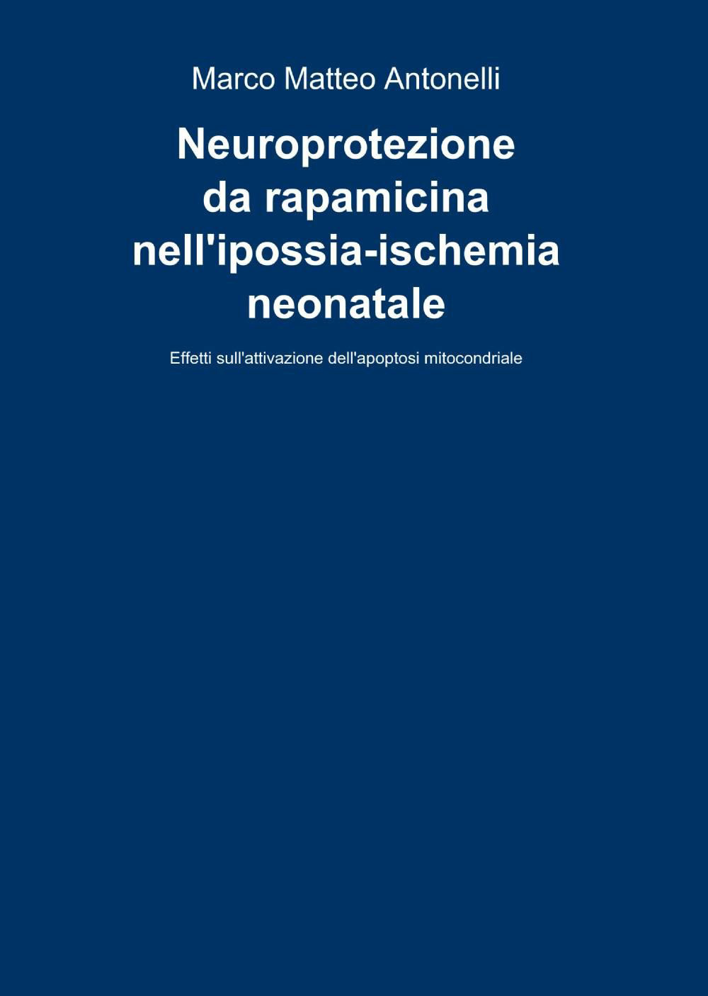 Neuroprotezione da rapamicina nell'ipossia-ischemia neonatale