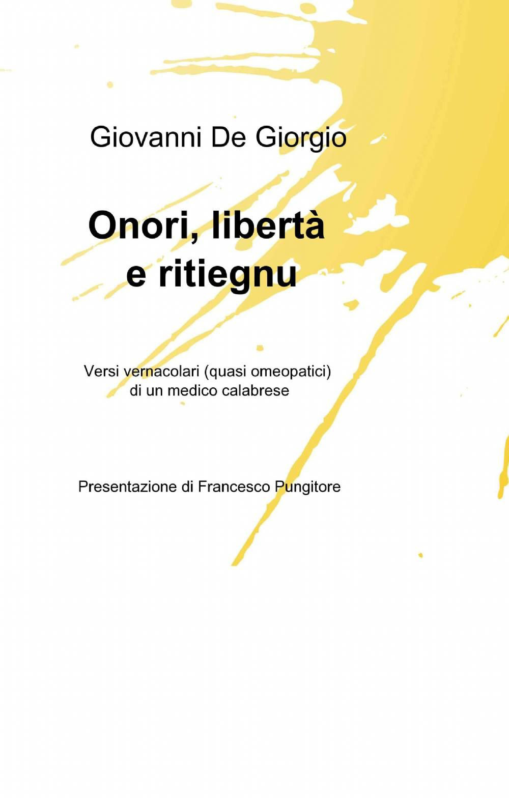 Onori, libertà e ritiegnu